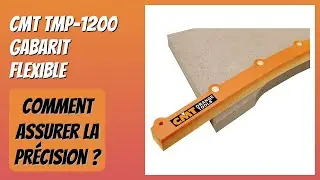AVIS (2026) : CMT TMP-1200 Gabarit Flexible. DÉTAILS