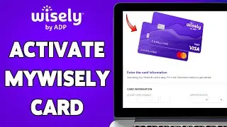 How To Activate MyWisely Card 2025 | MyWisely Account Activation Guide