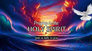 Let Us Pray | Intercession | Praying in the Holy Spirit | Praying in Tongues