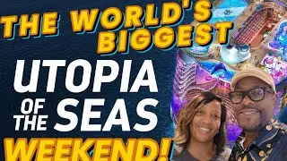 Utopia of the Seas: The World's Biggest Weekend