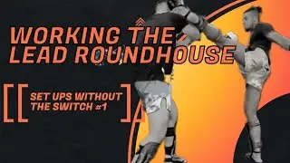 No Switch Head Kick Set Up! Try This Set Up for Landing The Lead Roundhouse Without Having To Switch