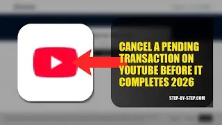 How To Cancel A Pending Transaction On YouTube Before It Completes 2026 (STEP BY STEP)