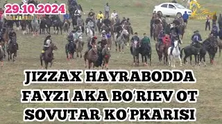 JIZZAX HAYRABOTDAN FAYZI AKA BOʻRIEV OT SOVUTAR KOʻPKARISI. 29.10.2024