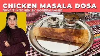 Chicken Masala Dosa Recipe I How to Make Masala Dosa? I Coconut Chutney for Dosa I Hindi & Urdu I