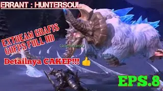 gameplay game keren ERRANT HUNTER | Extream Grafis 60Fps, Behemount si mamont es, bandit (Eps.8)
