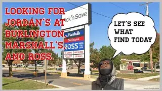 Looking for sold out Jordans at Burlington, Marshall’s, and Ross 