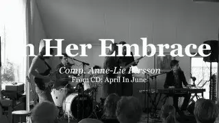 Anne-Lie Persson - In Her Embrace (Live)