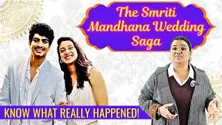 Smriti Mandhana Wedding & The Chaotic &ldquo;Exclusive&rdquo; Investigation! India Must Watch