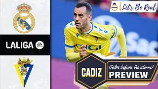 Real Madrid vs Cadiz CF The Calm Before The Storm MD34 La Liga Preview | Let's be Real Podcast