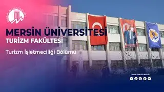 Mersin Üniversitesi | Turizm Fakültesi – Turizm İşletmeciliği Bölümü