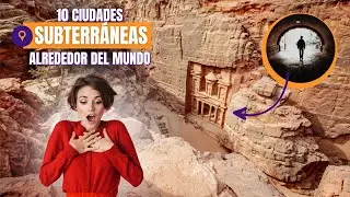Las CIUDADES SUBTERRÁNEAS MÁS INCREÍBLES del Mundo | ¿Conocías estos 10 Secretos Bajo Tierra?