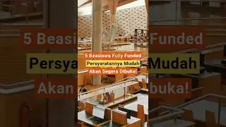 5 BEASISWA FULLY FUNDED YANG PERSYARATANNYA MUDAH!  #infobeasiswa #beasiswaluarnegeri #beasiswa