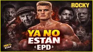 YA NO ESTÁN 😢 | 15 Actores de la Saga ROCKY que ya Fallecieron