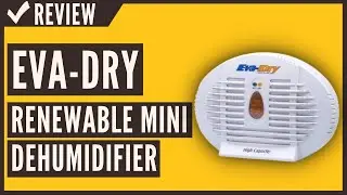 Eva-dry E-500 Renewable Mini Dehumidifier Review