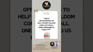Motivation quotes Great opportunities to help others seldom come Dr maddy brown