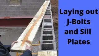 Laying out J-bolts and Sill Plates