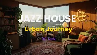🎷Jazz House at Night &mdash; Urban Journey🌃