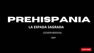 LA ESPADA SAGRADA - RIFF (COVER X PREHISPANIA)
