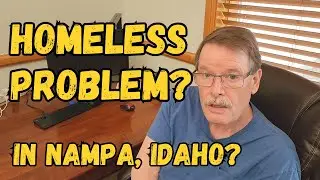 Nampa Idaho Homeless Problem Exposed with Treasure Valley Dave
