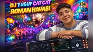 DJ Yusuf &ndash; &Ccedil;at &Ccedil;at Roman Havası 2026