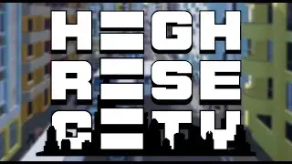 High Rise City - city builder and economy simulation gameplay