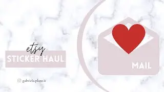 STICKER HAUL | PAPERBITS CO, ALEXANDRA NICOLE PLANS, FERN CREEK STICKERS & MORE | GABRIELA PLANS IT