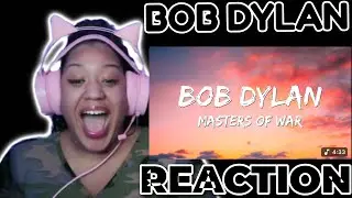 Bob Dylan - Masters of War REACTION