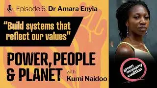 S1E6 with Dr Amara Enyia | Power, People and Planet Podcast (audio only)