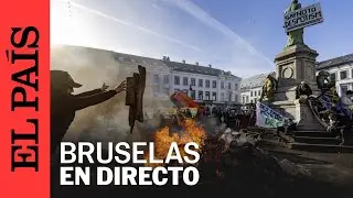 DIRECTO | Los agricultores protestan en Bruselas | EL PAÍS