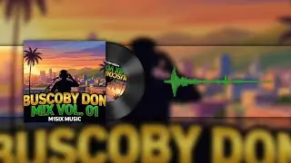Best of Buscoby Don | Music Mix Vol. 01