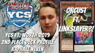 Yugioh YCS Ft. Worth 2nd Place Deck Profile - Orcust Ft. Linkslayer?! Raphael Neven