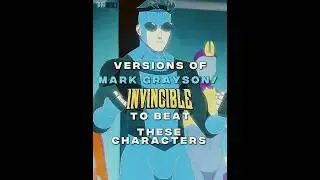 Versions of Invincible/Mark Grayson to beat these characters #edit #invincible #fyp