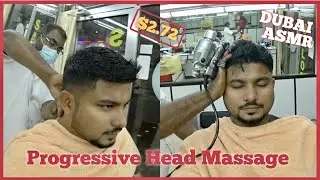 ASMR | $2.72 Progressive Head Massage  In Dubai 🇦🇪