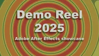 Demo Reel 2025 - Adobe After Effects showcase