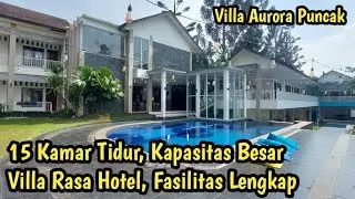 VILLA AURORA PUNCAK || Villa Kapasitas Besar,  15 Kamar Tidur, Fasilitas Lengkap