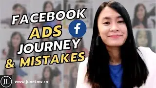 Follow my FB Ads Journey & Mistakes - JuneLow.co