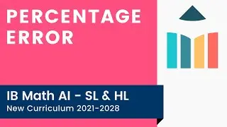 Процентная ошибка [IB Math AI SL/HL]