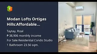 Modan Lofts Ortigas Hills:Affordable Residential Condominium for Sale FREE Bank Financing Assistance