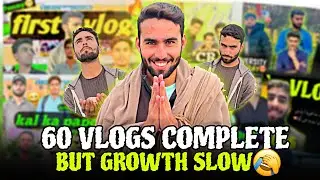 YouTube Journey After 60 Vlogs🙄🥲 | Honest Vlog #students 