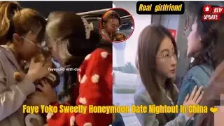 Faye Yoko Sweetly Honeymoon Date Nightout In China ❤