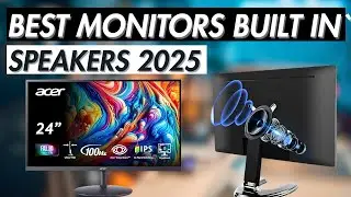 10 Best Monitors With Built In Speakers 2025