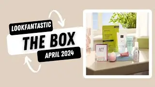 LOOKFANTASTIC The Box April 2024 #beautybox #lookfantastic