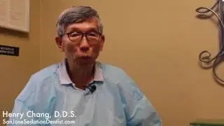 San Jose Sedation Dentistry II Dr  Henry Chang D D S