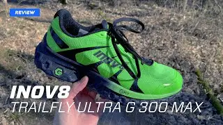 REVIEW: Inov-8 TrailFly Ultra G300 Max - the most innovative and revolutionary trail shoe of 2021