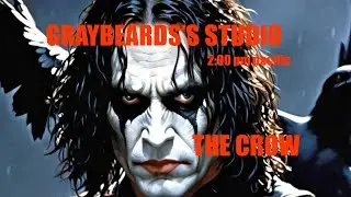 GRAYBEARD'S STUDIO: EP 148 THE CROW