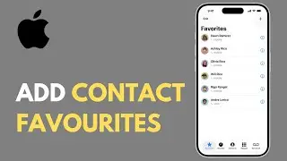 How To Add Contact To Favorites On iPhone (2025)