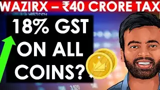 🚨Wazirx Alert: ₹40 Taxes on WRX | GST on Cryptocurrency Exchanges | Crypto Bill Update | Wazirx News