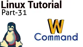 Linux Tutorial 31 -: w command in linux | Who is on Linux Server | W cmd examples | Use of w command