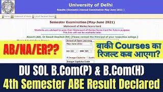DU SOL | B.Com(P) & B.Com(H) 4th Semester ABE Result Declared 2021 | AB/NA/ER? | SOL Reporter.