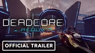 DeadCore Redux &ndash; Official Launch Trailer